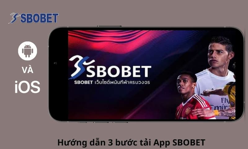 Hướng dẫn tải ứng dụng nhà cái Sbobet trên iOS 